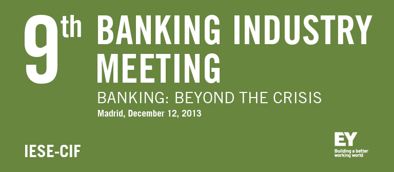 9th Banking Industry Meeting - IESE Business School 9th Banking Industry Meeting - IESE Business School