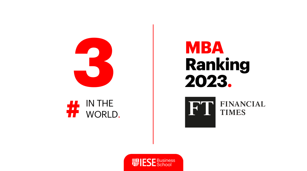 El MBA del IESE, número 3 del mundo según el ranking del FT