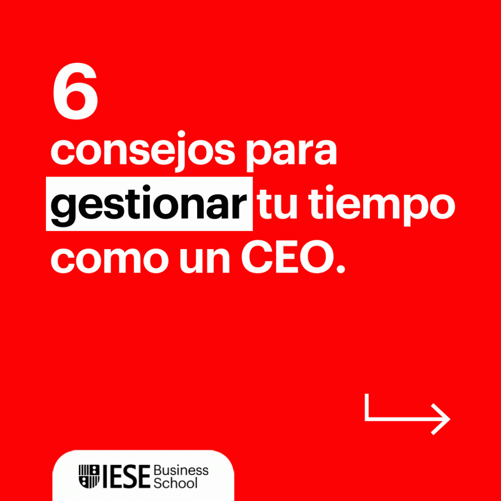 6 consejos para gestionar tu tiempo como un CEO 6 consejos para gestionar tu tiempo como un CEO