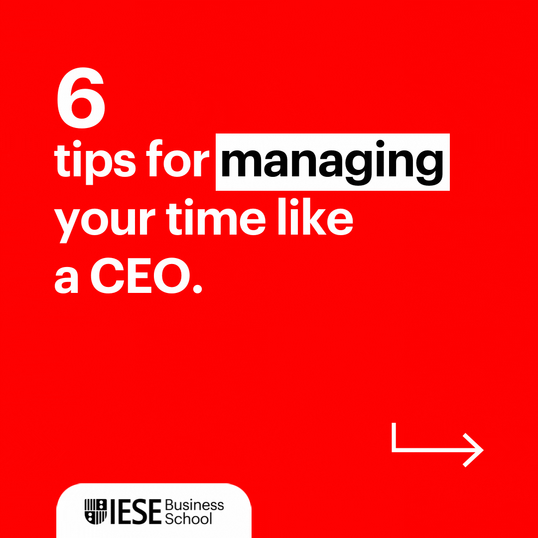 6 tips for managing your time like a CEO 6 tips for managing your time like a CEO