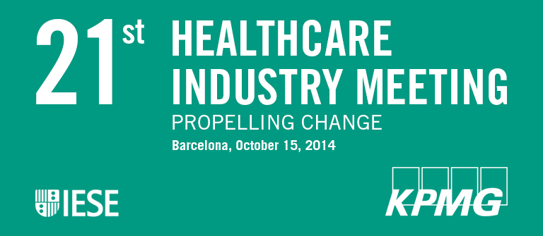 21st Healthcare Industry Meeting - IESE Business School 21st Healthcare Industry Meeting - IESE Business School